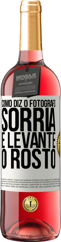 Envio grátis | Vinho rosé Edição ROSÉ Como diz o fotógrafo, sorria e levante o rosto Etiqueta Branca. Etiqueta personalizável Vinho jovem Colheita 2023 Tempranillo