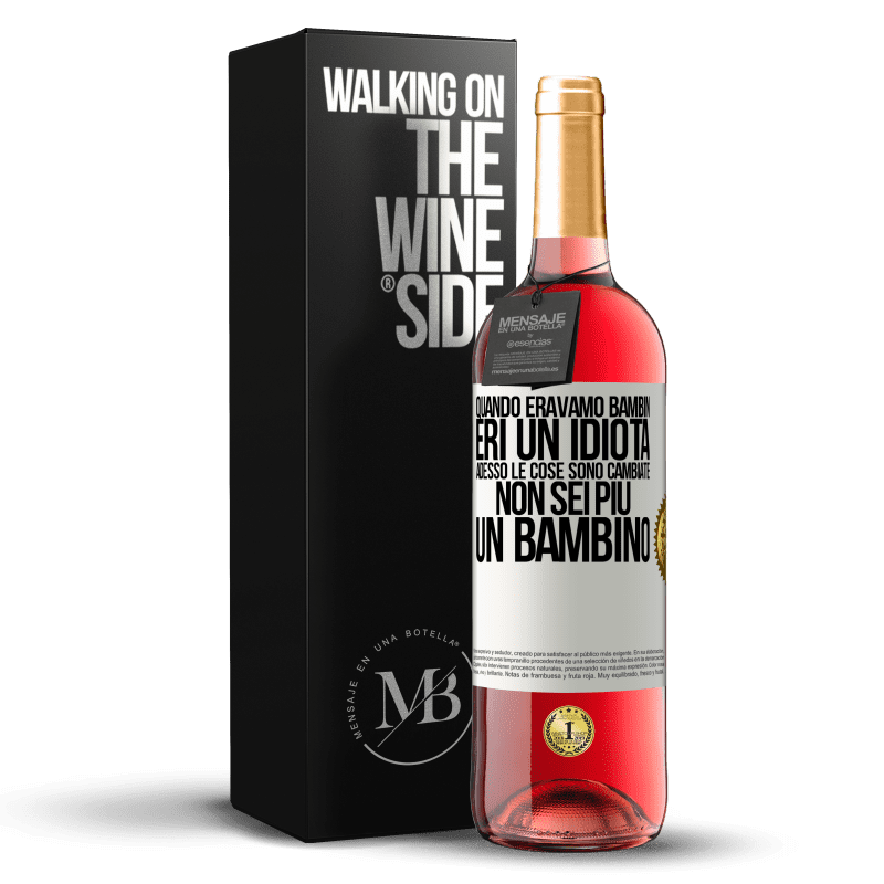 29,95 € Spedizione Gratuita | Vino rosato Edizione ROSÉ Quando eravamo bambini, eri un idiota. Adesso le cose sono cambiate. Non sei più un bambino Etichetta Bianca. Etichetta personalizzabile Vino giovane Raccogliere 2023 Tempranillo