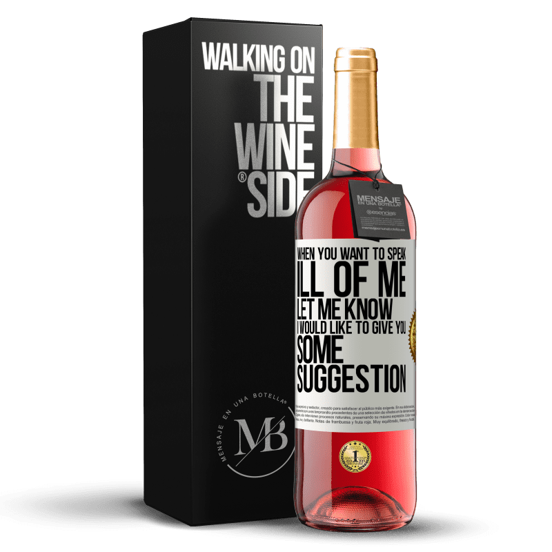 29,95 € Free Shipping | Rosé Wine ROSÉ Edition When you want to speak ill of me, let me know. I would like to give you some suggestion White Label. Customizable label Young wine Harvest 2024 Tempranillo