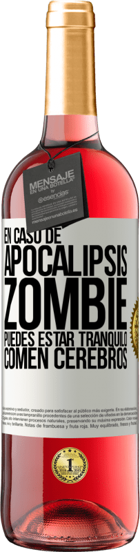29,95 € Envío gratis | Vino Rosado Edición ROSÉ En caso de apocalipsis zombie puedes estar tranquilo, comen cerebros Etiqueta Blanca. Etiqueta personalizable Vino joven Cosecha 2025 Tempranillo