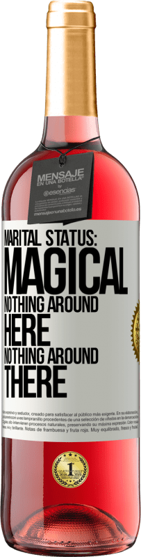 29,95 € | Rosé Wine ROSÉ Edition Marital status: magical. Nothing around here nothing around there White Label. Customizable label Young wine Harvest 2024 Tempranillo