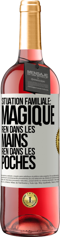 29,95 € | Vin rosé Édition ROSÉ Situation familiale: magique. Rien dans les mains, rien dans les poches Étiquette Blanche. Étiquette personnalisable Vin jeune Récolte 2024 Tempranillo