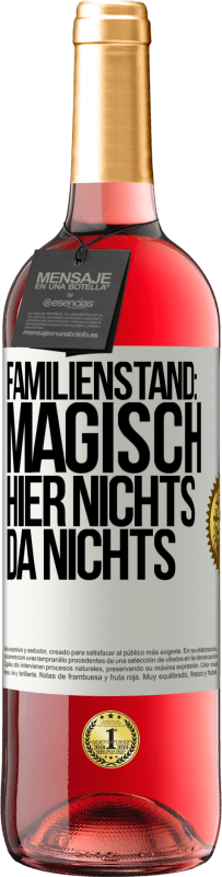 29,95 € Kostenloser Versand | Roséwein ROSÉ Ausgabe Familienstand: magisch. Hier nichts, da nichts Weißes Etikett. Anpassbares Etikett Junger Wein Ernte 2025 Tempranillo