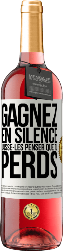 29,95 € | Vin rosé Édition ROSÉ Gagnez en silence. Laisse-les penser que tu perds Étiquette Blanche. Étiquette personnalisable Vin jeune Récolte 2023 Tempranillo