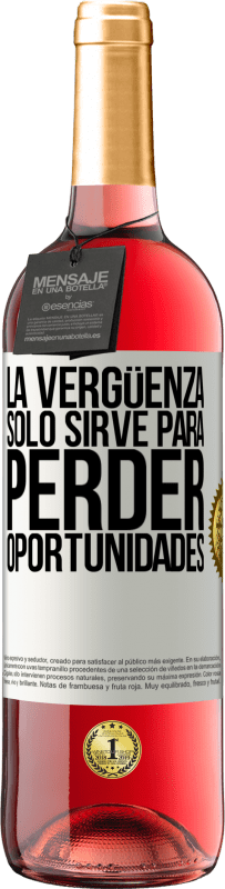 29,95 € Envío gratis | Vino Rosado Edición ROSÉ La vergüenza sólo sirve para perder oportunidades Etiqueta Blanca. Etiqueta personalizable Vino joven Cosecha 2025 Tempranillo