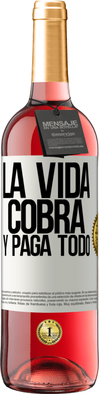 Envío gratis | Vino Rosado Edición ROSÉ La vida cobra y paga todo Etiqueta Blanca. Etiqueta personalizable Vino joven Cosecha 2023 Tempranillo