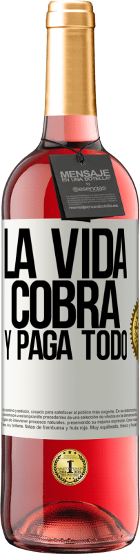 29,95 € Envío gratis | Vino Rosado Edición ROSÉ La vida cobra y paga todo Etiqueta Blanca. Etiqueta personalizable Vino joven Cosecha 2025 Tempranillo