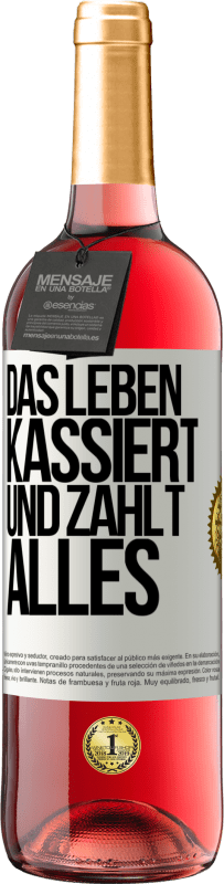 «Das Leben kassiert und zahlt alles» ROSÉ Ausgabe