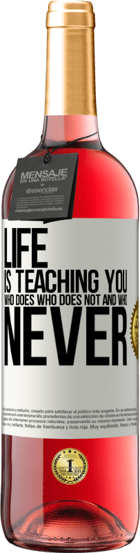 29,95 € | Rosé Wine ROSÉ Edition Life is teaching you who does, who does not and who never White Label. Customizable label Young wine Harvest 2024 Tempranillo