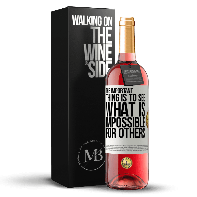 29,95 € Free Shipping | Rosé Wine ROSÉ Edition The important thing is to see what is impossible for others White Label. Customizable label Young wine Harvest 2023 Tempranillo