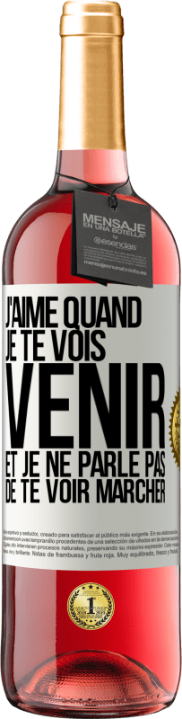 29,95 € | Vin rosé Édition ROSÉ J'aime quand je te vois venir et je ne parle pas de te voir marcher Étiquette Blanche. Étiquette personnalisable Vin jeune Récolte 2023 Tempranillo