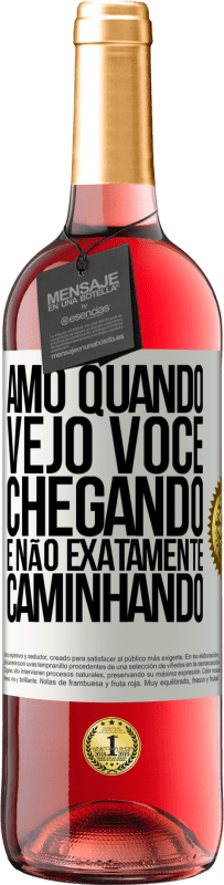 29,95 € | Vinho rosé Edição ROSÉ Amo quando vejo você chegando e não exatamente caminhando Etiqueta Branca. Etiqueta personalizável Vinho jovem Colheita 2023 Tempranillo