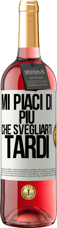 Spedizione Gratuita | Vino rosato Edizione ROSÉ Mi piaci di più che svegliarti tardi Etichetta Bianca. Etichetta personalizzabile Vino giovane Raccogliere 2023 Tempranillo