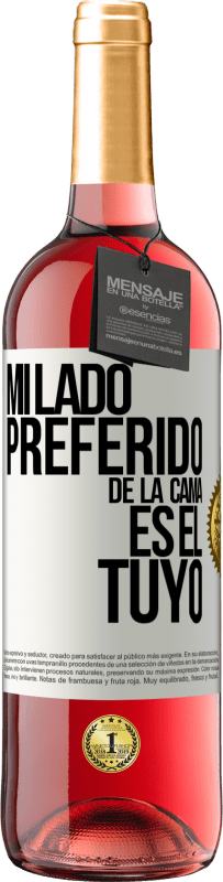 29,95 € Envío gratis | Vino Rosado Edición ROSÉ Mi lado preferido de la cama es el tuyo Etiqueta Blanca. Etiqueta personalizable Vino joven Cosecha 2023 Tempranillo