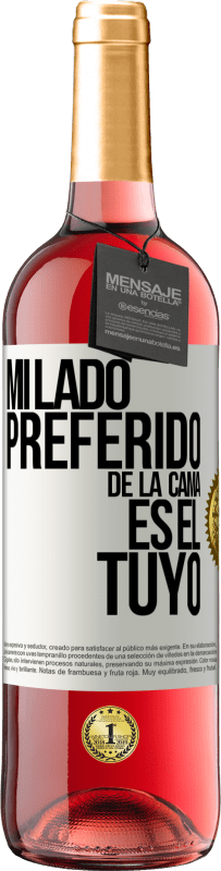 «Mi lado preferido de la cama es el tuyo» Edición ROSÉ