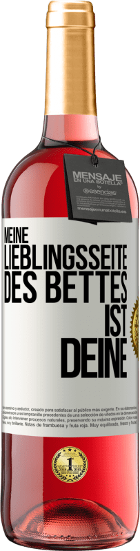 Kostenloser Versand | Roséwein ROSÉ Ausgabe Meine Lieblingsseite des Bettes ist deine Weißes Etikett. Anpassbares Etikett Junger Wein Ernte 2023 Tempranillo