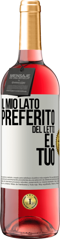 29,95 € Spedizione Gratuita | Vino rosato Edizione ROSÉ Il mio lato preferito del letto è il tuo Etichetta Bianca. Etichetta personalizzabile Vino giovane Raccogliere 2025 Tempranillo