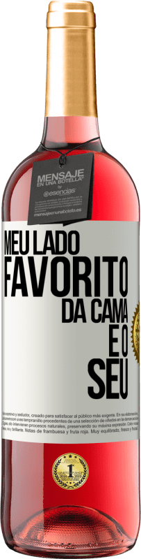 Envio grátis | Vinho rosé Edição ROSÉ Meu lado favorito da cama é o seu Etiqueta Branca. Etiqueta personalizável Vinho jovem Colheita 2023 Tempranillo