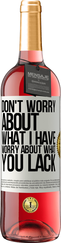 Free Shipping | Rosé Wine ROSÉ Edition Don't worry about what I have, worry about what you lack White Label. Customizable label Young wine Harvest 2023 Tempranillo