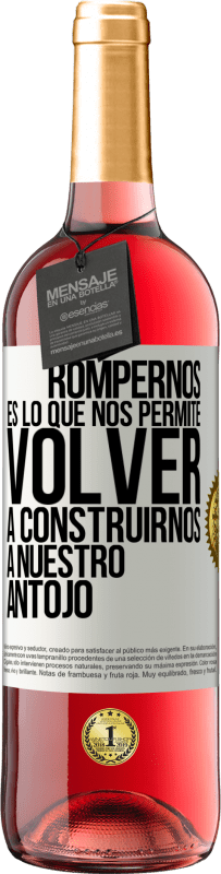 29,95 € Envío gratis | Vino Rosado Edición ROSÉ Rompernos es lo que nos permite volver a construirnos a nuestro antojo Etiqueta Blanca. Etiqueta personalizable Vino joven Cosecha 2025 Tempranillo