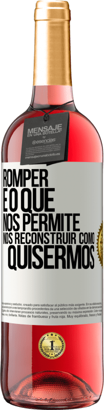 29,95 € | Vinho rosé Edição ROSÉ Romper é o que nos permite nos reconstruir como quisermos Etiqueta Branca. Etiqueta personalizável Vinho jovem Colheita 2023 Tempranillo