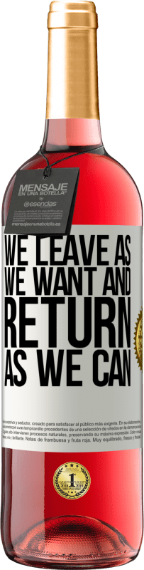 «We leave as we want and return as we can» ROSÉ Edition