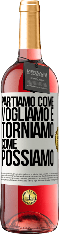 Spedizione Gratuita | Vino rosato Edizione ROSÉ Partiamo come vogliamo e torniamo come possiamo Etichetta Bianca. Etichetta personalizzabile Vino giovane Raccogliere 2023 Tempranillo