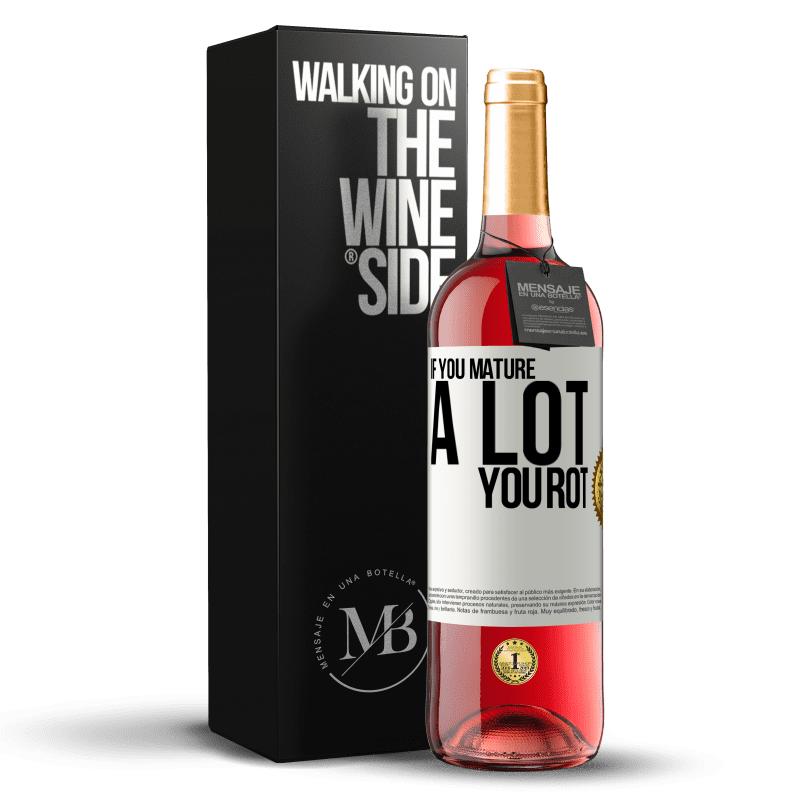 29,95 € Free Shipping | Rosé Wine ROSÉ Edition If you mature a lot you rot White Label. Customizable label Young wine Harvest 2023 Tempranillo