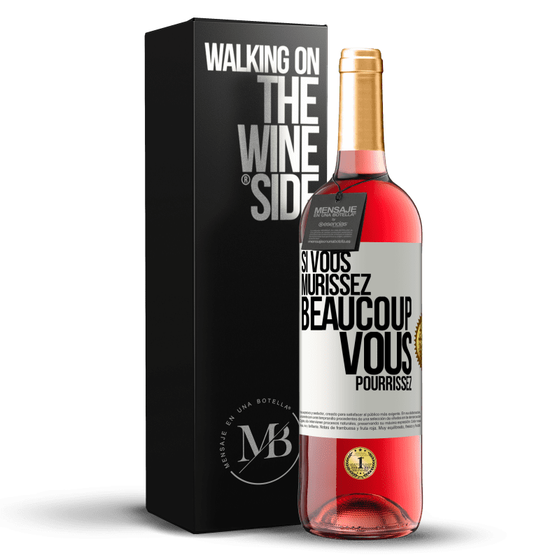 29,95 € Envoi gratuit | Vin rosé Édition ROSÉ Si vous mûrissez beaucoup, vous pourrissez Étiquette Blanche. Étiquette personnalisable Vin jeune Récolte 2023 Tempranillo