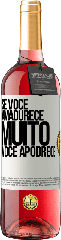 Envio grátis | Vinho rosé Edição ROSÉ Se você amadurece muito você apodrece Etiqueta Branca. Etiqueta personalizável Vinho jovem Colheita 2023 Tempranillo