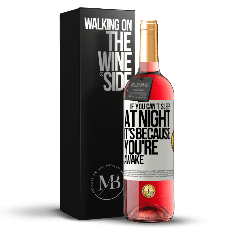 29,95 € Free Shipping | Rosé Wine ROSÉ Edition If you can't sleep at night it's because you're awake White Label. Customizable label Young wine Harvest 2024 Tempranillo