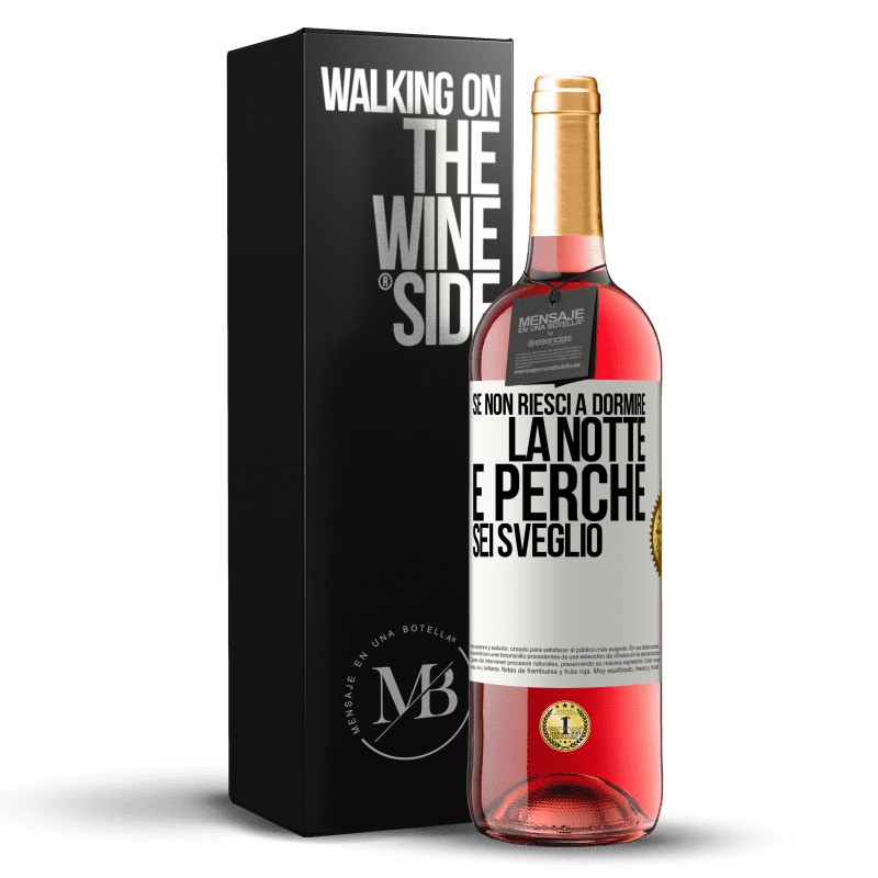 29,95 € Spedizione Gratuita | Vino rosato Edizione ROSÉ Se non riesci a dormire la notte è perché sei sveglio Etichetta Bianca. Etichetta personalizzabile Vino giovane Raccogliere 2023 Tempranillo