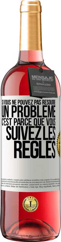 29,95 € Envoi gratuit | Vin rosé Édition ROSÉ Si vous ne pouvez pas résoudre un problème, c'est parce que vous suivez les règles Étiquette Blanche. Étiquette personnalisable Vin jeune Récolte 2025 Tempranillo