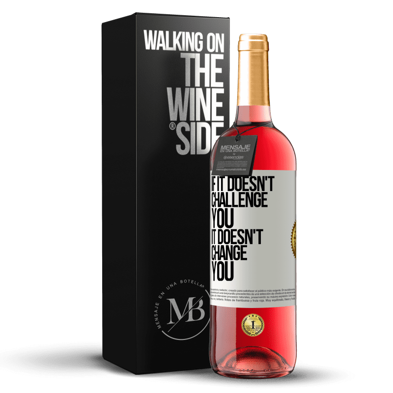 29,95 € Free Shipping | Rosé Wine ROSÉ Edition If it doesn't challenge you, it doesn't change you White Label. Customizable label Young wine Harvest 2024 Tempranillo