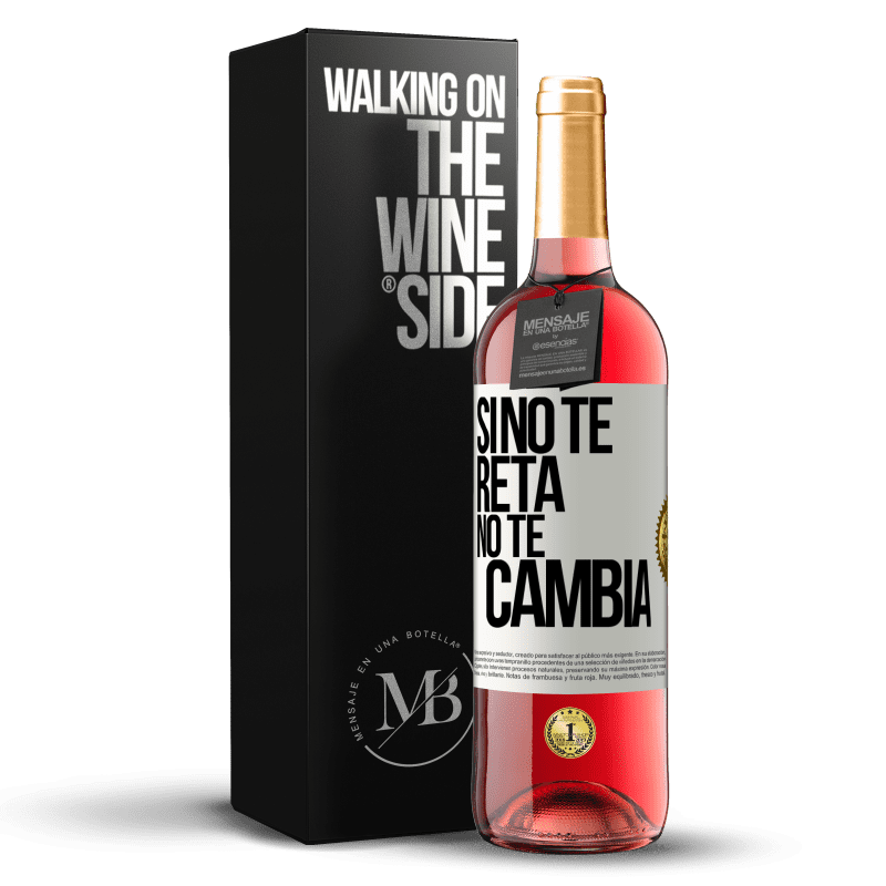 29,95 € Envío gratis | Vino Rosado Edición ROSÉ Si no te reta no te cambia Etiqueta Blanca. Etiqueta personalizable Vino joven Cosecha 2023 Tempranillo