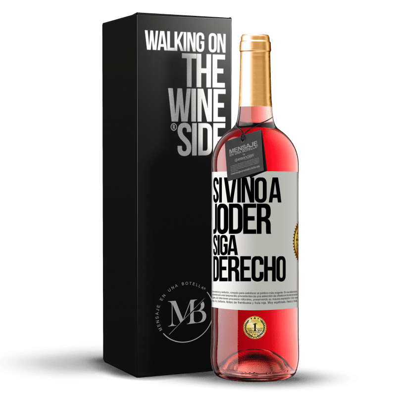 29,95 € Envío gratis | Vino Rosado Edición ROSÉ Si vino a joder, siga derecho Etiqueta Blanca. Etiqueta personalizable Vino joven Cosecha 2023 Tempranillo