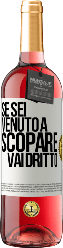 Spedizione Gratuita | Vino rosato Edizione ROSÉ Se sei venuto a scopare, vai dritto Etichetta Bianca. Etichetta personalizzabile Vino giovane Raccogliere 2023 Tempranillo