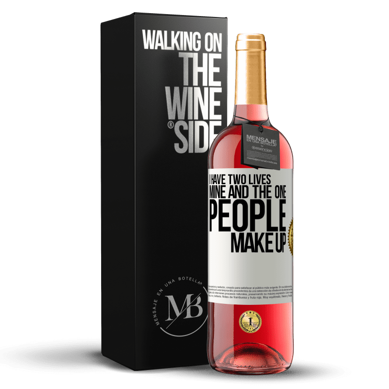 29,95 € Free Shipping | Rosé Wine ROSÉ Edition I have two lives. Mine and the one people make up White Label. Customizable label Young wine Harvest 2023 Tempranillo