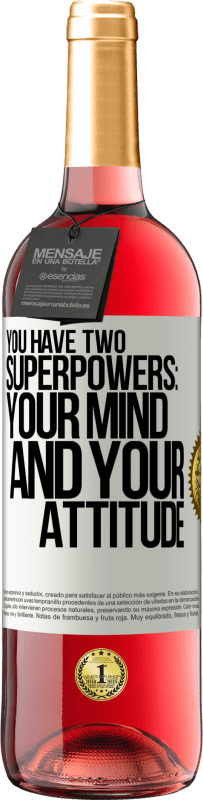 29,95 € | Rosé Wine ROSÉ Edition You have two superpowers: Your mind and your attitude White Label. Customizable label Young wine Harvest 2023 Tempranillo