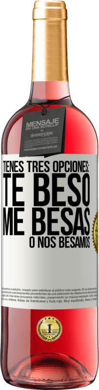 29,95 € | Vino Rosado Edición ROSÉ Tienes tres opciones: te beso, me besas o nos besamos Etiqueta Blanca. Etiqueta personalizable Vino joven Cosecha 2024 Tempranillo