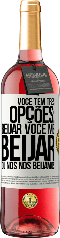 29,95 € | Vinho rosé Edição ROSÉ Você tem três opções: beijar você, me beijar ou nós nos beijamos Etiqueta Branca. Etiqueta personalizável Vinho jovem Colheita 2024 Tempranillo