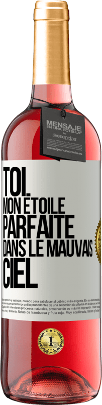 Envoi gratuit | Vin rosé Édition ROSÉ Toi. Mon étoile parfaite dans le mauvais ciel Étiquette Blanche. Étiquette personnalisable Vin jeune Récolte 2023 Tempranillo