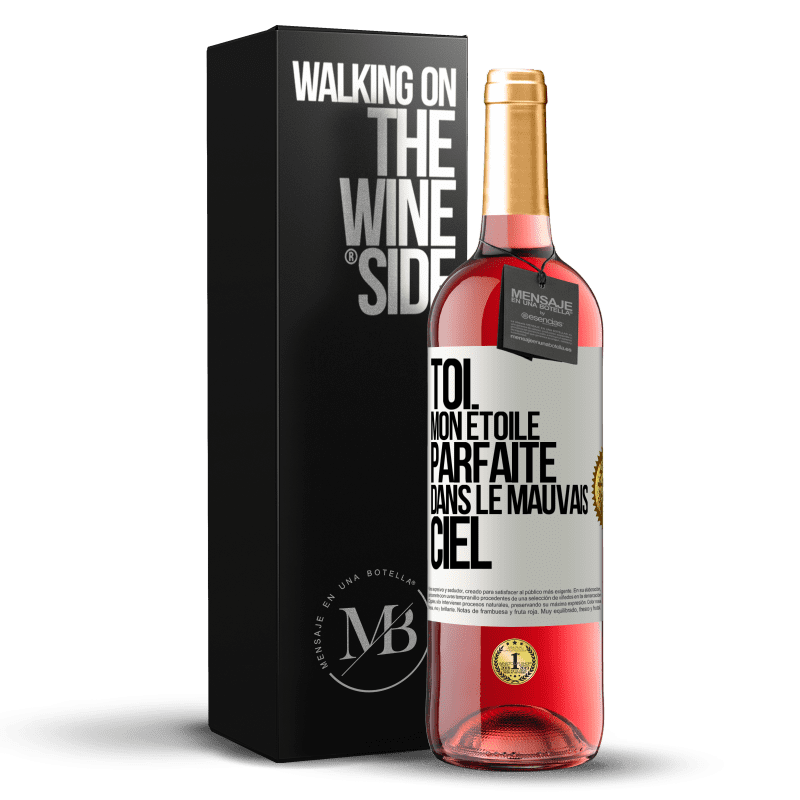 29,95 € Envoi gratuit | Vin rosé Édition ROSÉ Toi. Mon étoile parfaite dans le mauvais ciel Étiquette Blanche. Étiquette personnalisable Vin jeune Récolte 2023 Tempranillo