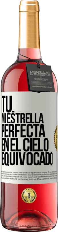 «Tú. Mi estrella perfecta en el cielo equivocado» Edición ROSÉ