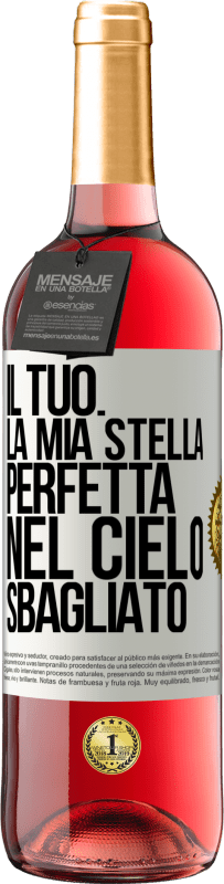29,95 € Spedizione Gratuita | Vino rosato Edizione ROSÉ Il tuo. La mia stella perfetta nel cielo sbagliato Etichetta Bianca. Etichetta personalizzabile Vino giovane Raccogliere 2025 Tempranillo