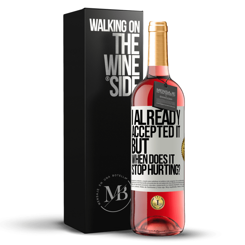 29,95 € Free Shipping | Rosé Wine ROSÉ Edition I already accepted it, but when does it stop hurting? White Label. Customizable label Young wine Harvest 2023 Tempranillo