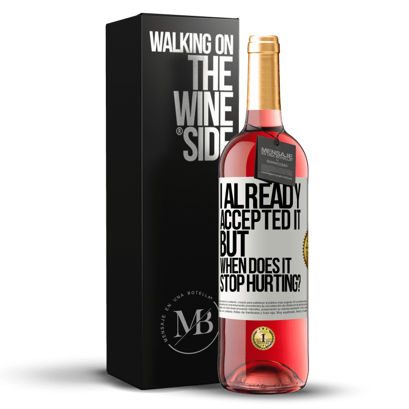 29,95 € Free Shipping | Rosé Wine ROSÉ Edition I already accepted it, but when does it stop hurting? White Label. Customizable label Young wine Harvest 2024 Tempranillo