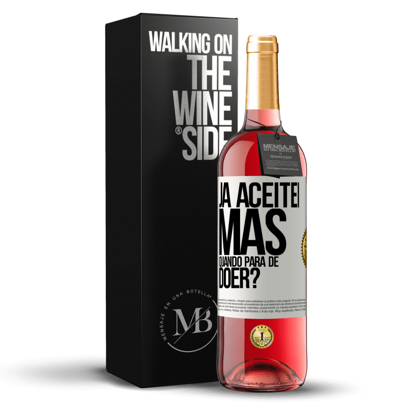 29,95 € Envio grátis | Vinho rosé Edição ROSÉ Já aceitei, mas quando para de doer? Etiqueta Branca. Etiqueta personalizável Vinho jovem Colheita 2023 Tempranillo