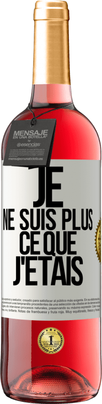 Envoi gratuit | Vin rosé Édition ROSÉ Je ne suis plus ce que j'étais Étiquette Blanche. Étiquette personnalisable Vin jeune Récolte 2023 Tempranillo