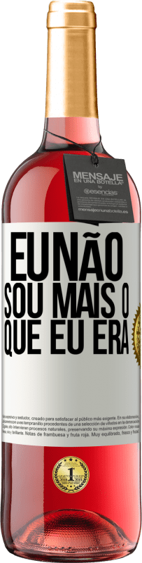 Envio grátis | Vinho rosé Edição ROSÉ Eu não sou mais o que eu era Etiqueta Branca. Etiqueta personalizável Vinho jovem Colheita 2023 Tempranillo